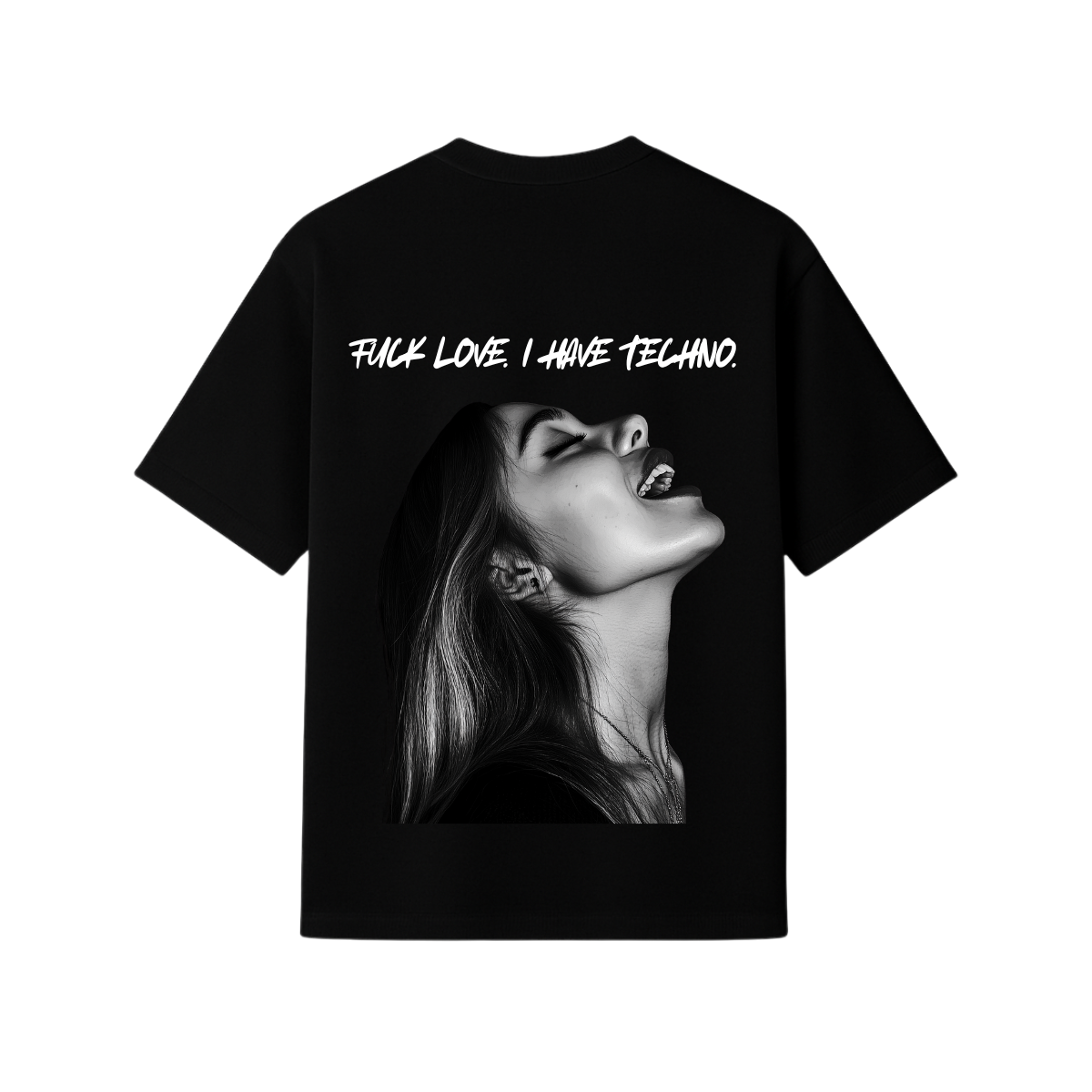 T-SHIRT OVERSIZE - FUCK LOVE I HAVE TECHNO