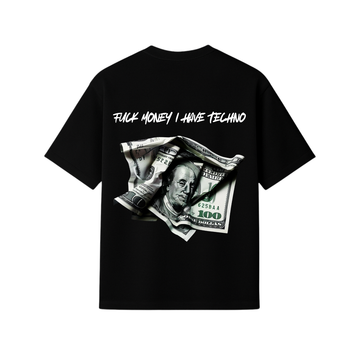 T-SHIRT OVERSIZE - FUCK MONEY I HAVE TECHNO