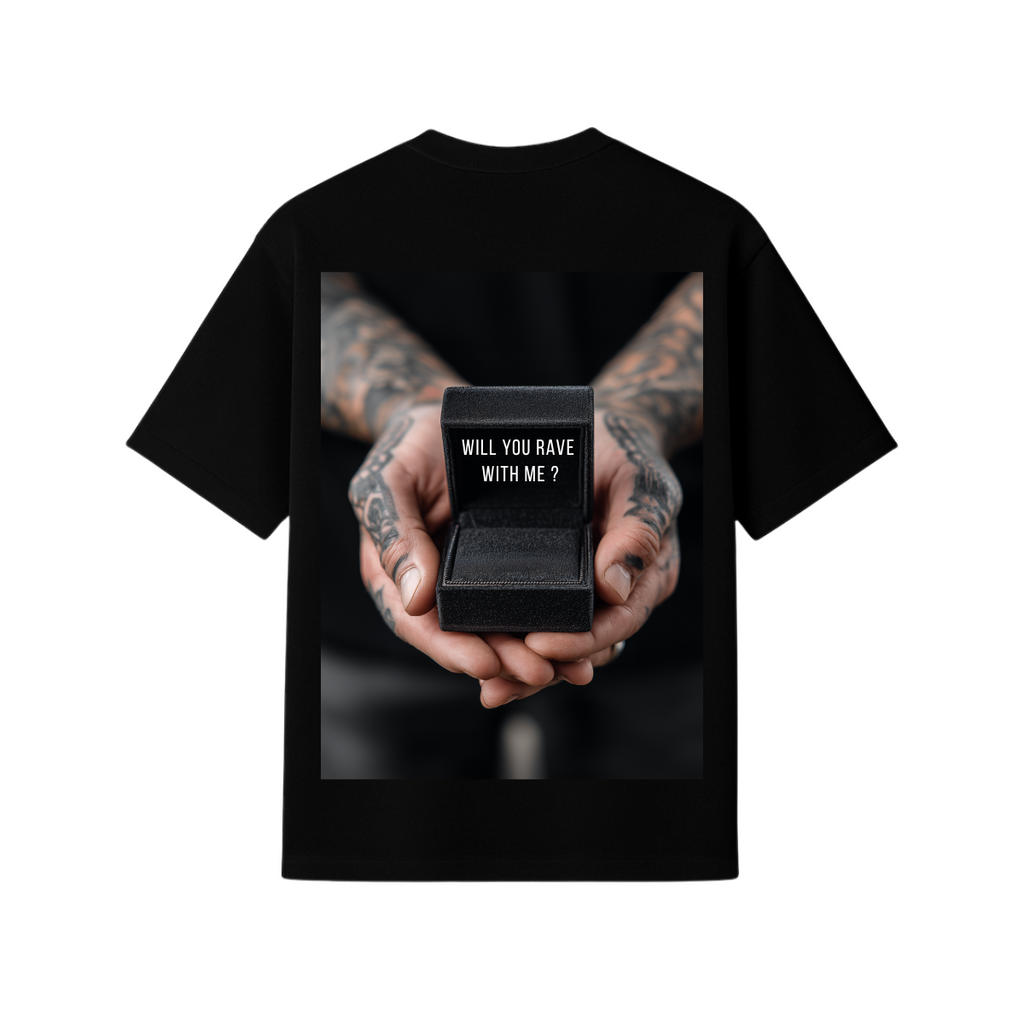 T-SHIRT OVERSIZE - WILL YOU RAVE WITH ME ?