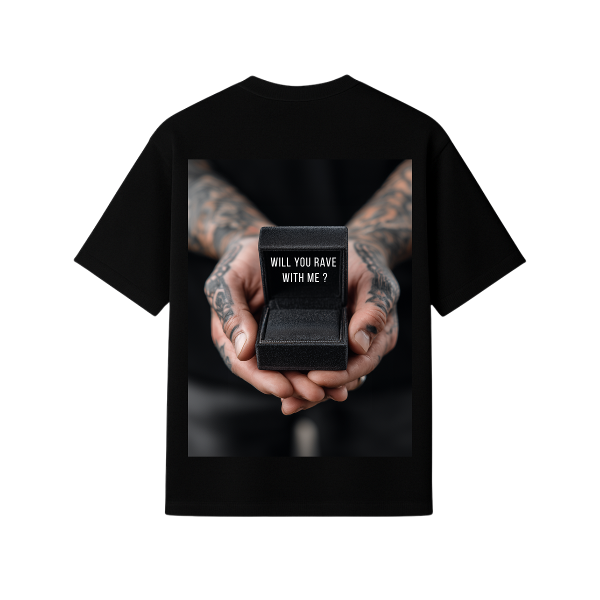 T-SHIRT OVERSIZE - WILL YOU RAVE WITH ME ?